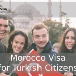 Morocco Visa for Turkish Citizens