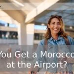 Can You Get a Morocco Visa at the Airport?