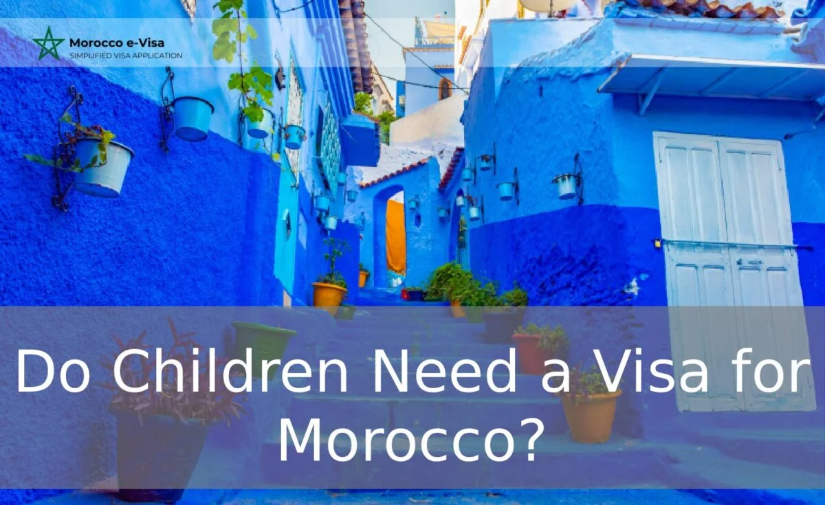 Do Children Need a Visa for Morocco