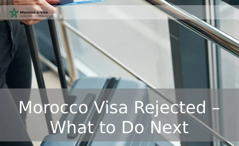 Morocco Visa Rejected